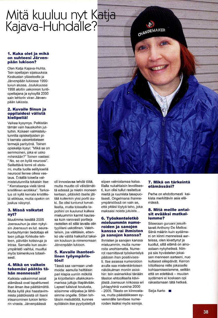 Katja Kajava-Huhdan haastattelu 2005-2006 vuosikirjassa sivulla 38