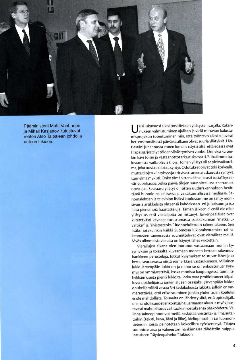 Ministerit Vanhanen ja Kasjanov